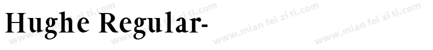 Hughe Regular字体转换